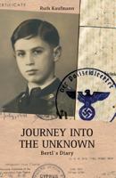 Journey Into the Unknown: Homage to a Holocaust Survivor 1522971467 Book Cover