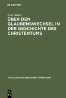 Über den Glaubenswechsel in der Geschichte des Christentums 3110052148 Book Cover