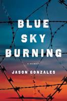 Blue Sky Burning: A Memoir 140020609X Book Cover