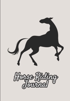 Horse Riding Journal: Horse gifts for girls | Equestrian journal | Horseback Riding Lesson Record Log | 111 pages | 7"x10" paperback |  cream background with black horse 1672990637 Book Cover