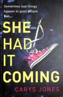 She Had It Coming 1398712019 Book Cover