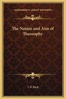Nature and Aim of Theosophy 0766132676 Book Cover