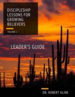 Discipleship Lessons For Growing Believers: Volume 2 B08734B1G4 Book Cover