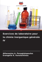 Exercices de laboratoire pour la chimie inorganique générale IV (French Edition) 620807133X Book Cover