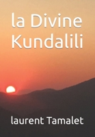 la Divine Kundalili B0933KLPMD Book Cover
