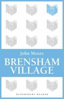 Brensham Village (The Brensham trilogy / John Moore) 1448204194 Book Cover