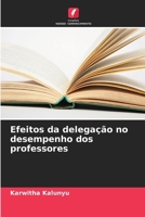 Efeitos da delegação no desempenho dos professores (Portuguese Edition) 6209888585 Book Cover