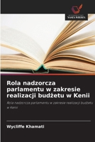 Rola nadzorcza parlamentu w zakresie realizacji budzetu w Kenii (Polish Edition) 6630277465 Book Cover