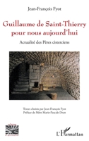 Guillaume de Saint-Thierry pour nous aujourd'hui: Actualité des Pères cisterciens (Religions Et Spiritualité) (French Edition) 2343202230 Book Cover