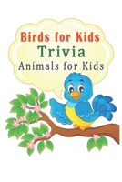 Birds for Kids Trivia: Animals for Kids B08VR7VDH8 Book Cover