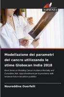 Modellazione dei parametri del cancro utilizzando le stime Globocan India 2018 6209362338 Book Cover