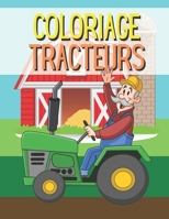 coloriage tracteurs: pour enfants B08WJPN52F Book Cover