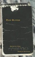 Raw Glyphs 109576912X Book Cover