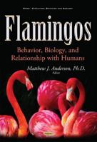 Flamingos: Behavior, Biology, and Relationship With Humans 1536102369 Book Cover