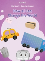 Societal Impact: How AI Can Change the World 1087946638 Book Cover