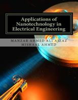 Applications of Nanotechnology in Electrical Engineering 1979234019 Book Cover