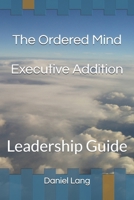 The Ordered Mind - Executive Edition: Condensed B0H2RK8TZB Book Cover