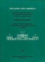 Palladio & America: Selected Papers Presented to the Centro Internazionale Di Studi De Architectura 0932958184 Book Cover