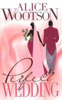 Perfect Wedding (Arabesque) 1450240968 Book Cover