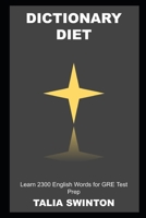 Dictionary Diet: Learn 2300 English Words for GRE Test Prep null Book Cover