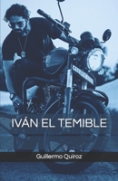 IVÁN El Temible (Spanish Edition) 6124116804 Book Cover