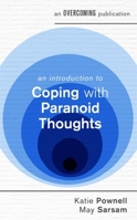 An Introduction to Coping with Paranoid Thoughts 1472147200 Book Cover