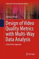 Design of Video Quality Metrics with Multi-Way Data Analysis: A data driven approach 9811002681 Book Cover