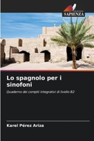 Lo spagnolo per i sinofoni (Italian Edition) 6207683129 Book Cover