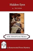 Hidden Eyes: A Dr. Edward Lester Mystery 1943403147 Book Cover