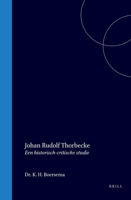 Johan Rudolf Thorbecke: Een historisch-critische studie (Dutch Edition) 9004553215 Book Cover