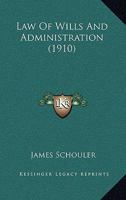 Law of Wills and Administration 1022148400 Book Cover