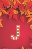 J: Monogram Initial J Notebook for Women, Girls and School, Autumn Leaves 8.5 x 11 Paperback 1677370246 Book Cover