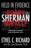 Held in Evidence: The Bobby Sherman Miracle 0981761976 Book Cover