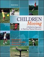 Children Moving: A Reflective Approach to Teaching Physical Education 0874847273 Book Cover