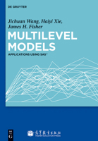 Multilevel Models: Applications Using SAS(R) 3110267594 Book Cover