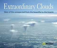 Extraordinary Clouds: Skies of the Unexpected from Bizarre to Beautiful 0715332813 Book Cover