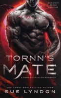 Tornn's Mate: A Dark Sci-Fi Alien Romance B0C524BN8V Book Cover