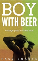 Boy with Beer: A Black Gay Romance 0993538916 Book Cover