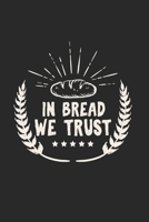 In Bread we Trust: Cool Animated Bread Pastry Design Notebook Composition Book Novelty Gift (6x9) Dot Grid Notebook to write in 1674394314 Book Cover