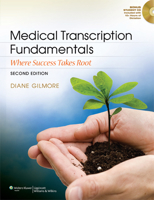 Medical Transcription Fundamentals: Where Success Takes Root 160913866X Book Cover
