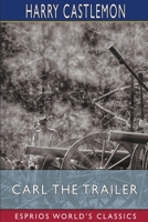 Carl the Trailer 9364739973 Book Cover
