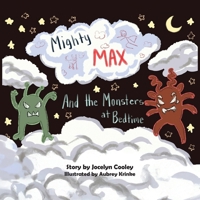 Mighty Max: and the Monsters at Bedtime B0G7Q3P5CD Book Cover