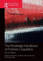 The Routledge Handbook of Forensic Linguistics 0367531224 Book Cover