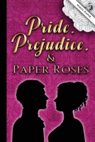 Pride, Prejudice, and Paper Roses-White Pages 1957334312 Book Cover