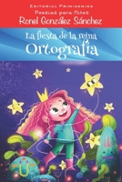 La fiesta de la reina Ortografía: Poesía para Niños Editorial Primigenios 1706961405 Book Cover