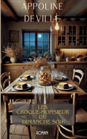 Les croquemonsieur du dimanche soir (French Edition) 2322550671 Book Cover