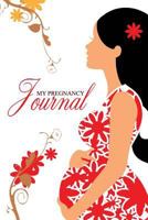 My Pregnancy Journal: A Keepsake Memory Book 0997749911 Book Cover