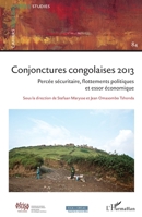 Conjonctures congolaises 2013: Percée sécuritaire, flottements poltiques et essor économique (Cahiers Africains) (French Edition) 2343033048 Book Cover