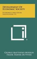 Development of Economic Society: Economics and Social Institutions, V1 1258410923 Book Cover