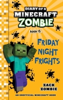Diary of a Minecraft Zombie, Book 13: Friday Night Frights 1732626510 Book Cover